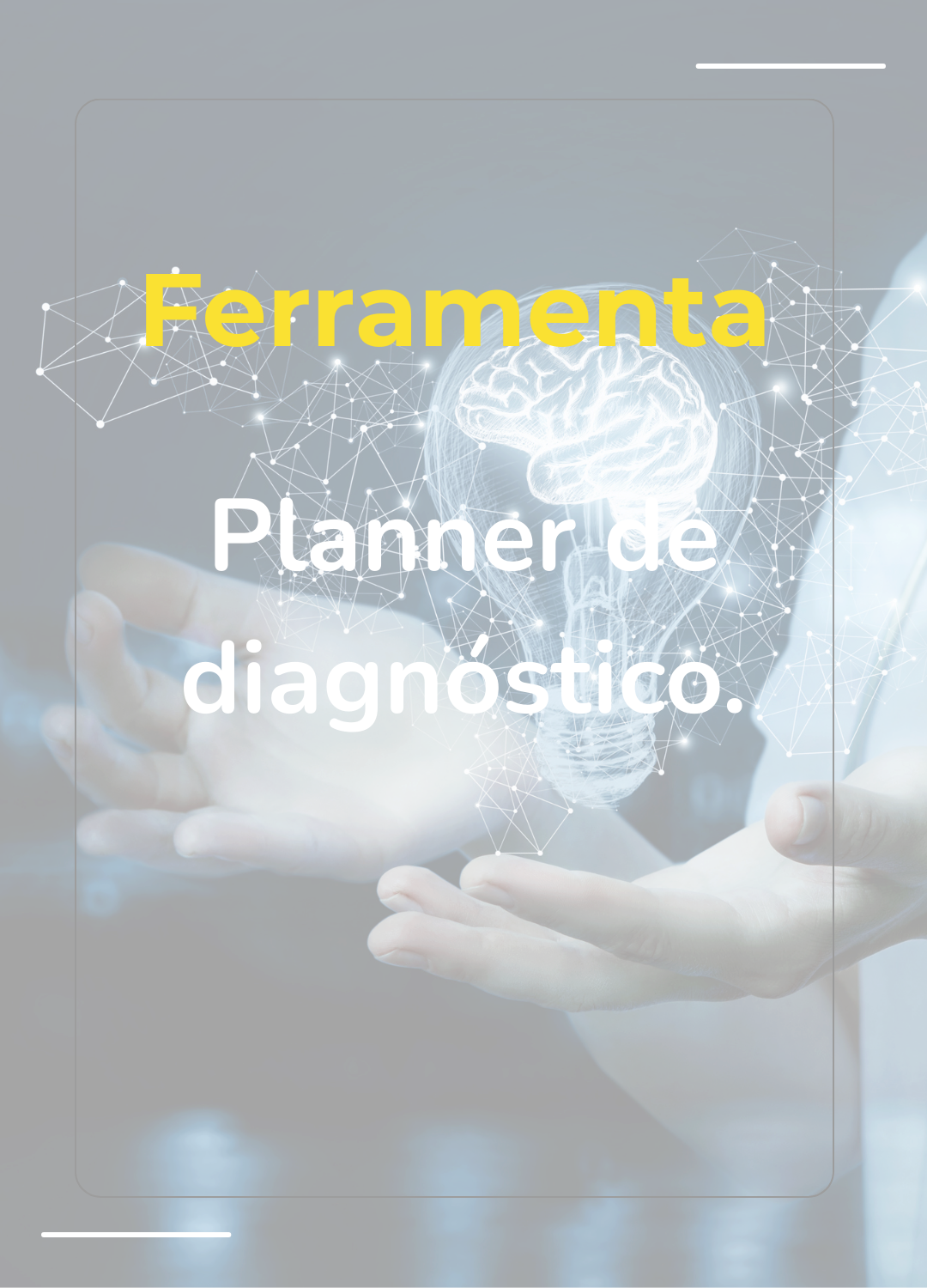 Diagnóstico - ferramenta 01